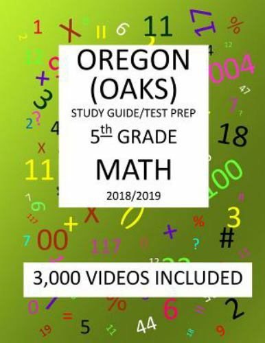 5th Grade OREGON OAKS, 2019 MATH, Test Prep: : 5th Grade OREGON ...