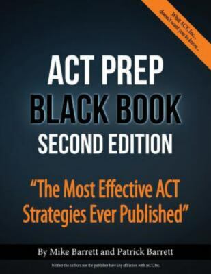 ACT Prep Black Book: The Most Effective ACT Strategies Ever Published by Barrett