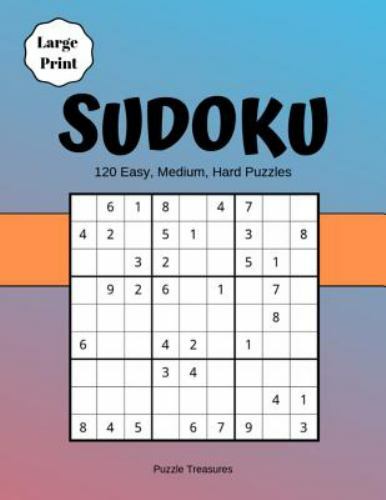 Sudoku Large Print 120 Easy, Medium and Hard Puzzles : Challenging ...