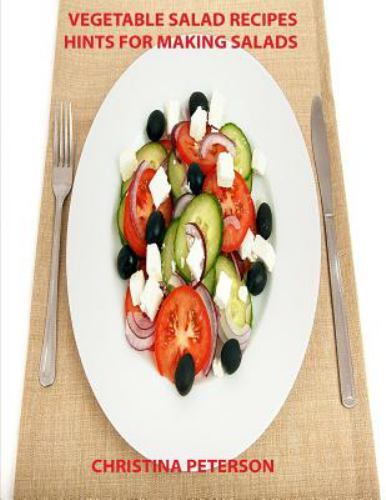 Vegetable Salad Recipes, Hints for Making Salads : Every Page Has Space ...