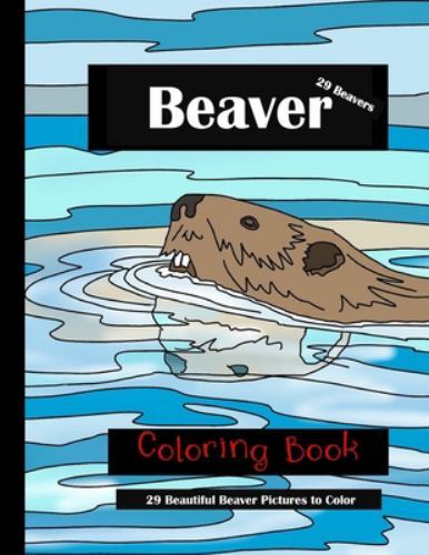 Beaver Coloring Book by Lachlan Anderson (2021, Trade Paperback) for ...