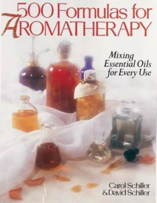 500 Formulas For Aromatherapy: Mixing Essential Oils for Every Use - GOOD