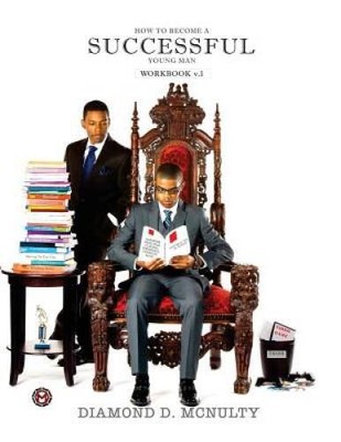 How to Become a Successful Young Man Workbook: -Taking Over The World- (Y - GOOD