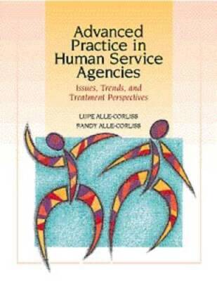 Advanced Practice in Human Service Agencies: Issues, Trends, and Treatmen - GOOD