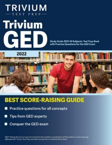 Trivium GED Study Guide 2022 All Subjects : Test Prep Book with ...