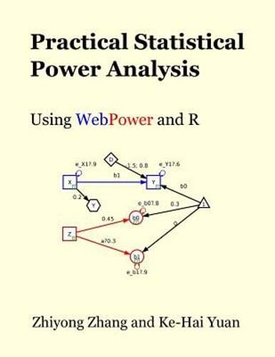 Practical Statistical Power Analysis using WebPower and R by Ke-Hai Yuan: New