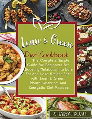 Lean & Green Diet Cookbook: The Complete... by Rush, Sharon Paperback / softback