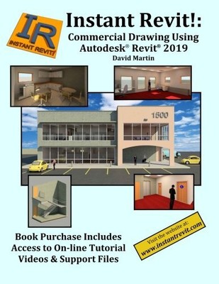 INSTANT REVIT!: COMMERCIAL DRAWING USING AUTODESK REVIT By David Martin **NEW**