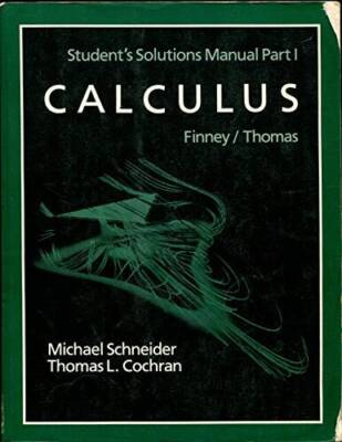 Students Solutions Manual for Calculus by Finney  Thomas (Pt 1) - GOOD