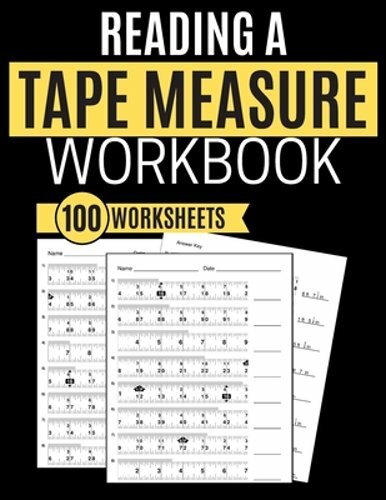 Reading a Tape Measure Workbook 100 Worksheets by Kitty Learning: