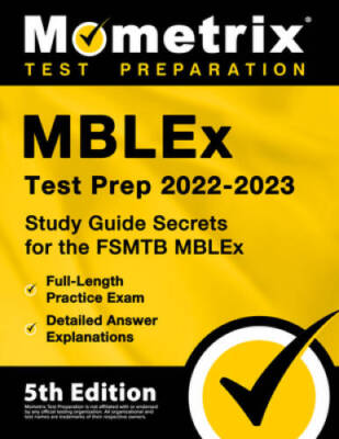 MBLEx Test Prep 2022-2023: Study Guide Secrets for the FSMTB MBLEx, Full- - GOOD