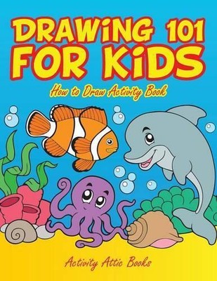 Activity Attic Books Drawing 101 for Kids (Paperback) (UK IMPORT)
