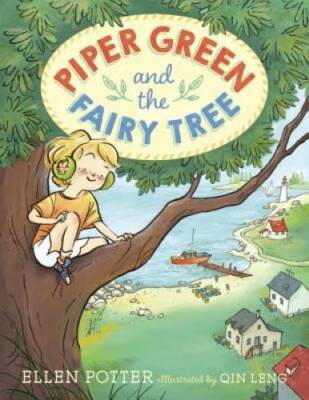 Piper Green and the Fairy Tree - Hardcover By Potter, Ellen - GOOD