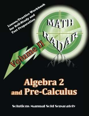 Algebra 2 and Pre-Calculus (Volume II): Lesson/Practice Workbook for Self-Study