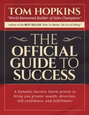 The Official Guide to Success - Paperback By Hopkins, Tom - GOOD