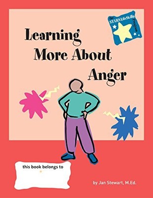STARS: Learning More About Anger by Stewart M.Ed., Jan [Hardcover]