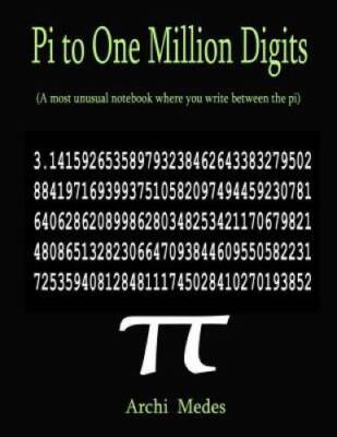Pi to One Million Digits: A most unusual notebook where you write between - GOOD