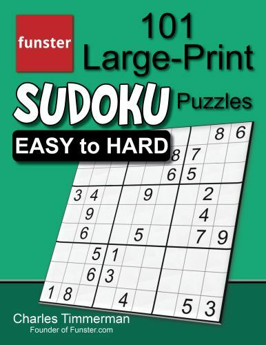 Funster 101 Large-Print Sudoku Puzzles Easy to Hard : One Puzzle per ...