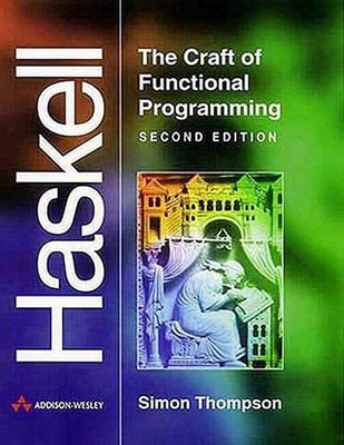 Haskell:The Craft of Functional Programming (... by Thompson, Dr Simon Paperback