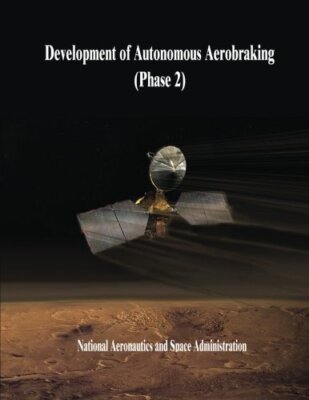 Development of Autonomous Aerobraking (Phase 2) 9781503235090 Free Shipping-,