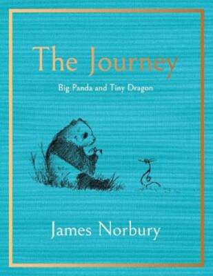 The Journey: A Big Panda and Tiny Dragon Adventure by James Norbury: New