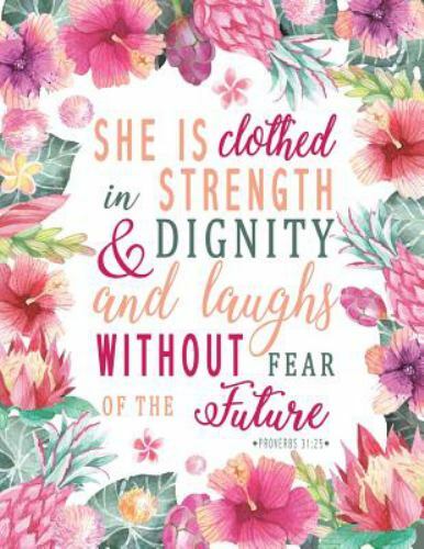 She Is Clothed in Strength and Dignity and She Laughs Without Fear 