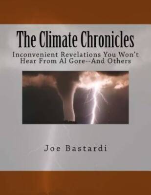 The Climate Chronicles: Inconvenient Revelations You Wont Hear From Al G - GOOD