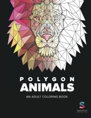 Polygon Animals: An Adult Coloring Book, Coloring 9781534802940 Free Shipping-,