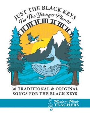 Just the Black Keys For the Younger Pianist: 30 Traditional  Original So - GOOD