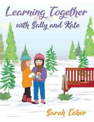 Learning Together With Sally and Kate - Paperback By Taber, Sarah K - VERY GOOD