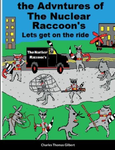 Nuclear Raccoon's by Charles Gilbert (2022, Trade Paperback) for sale ...
