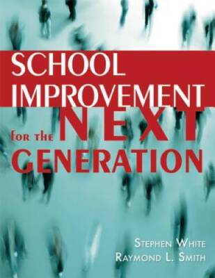 School Improvement for the Next Generation: Book - Paperback - GOOD