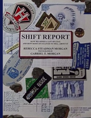 SHIFT REPORT: HOW WE MINED A LOT OF COAL, AND HOW MOST OF By Rebecca Steadman