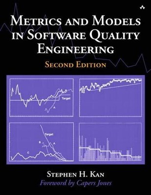 METRICS AND MODELS IN SOFTWARE QUALITY ENGINEERING () By Stephen Kan **Mint**