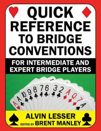 Quick Reference to Bridge Conventions : For Intermediate and Expert ...