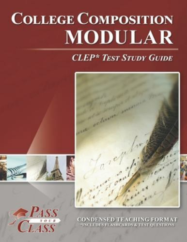 College Composition Modular CLEP Test Study Guide by Passyourclass ...