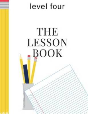 The Lesson Book: Level Four (The Lesson Books) (Volume 4) - Paperback - GOOD