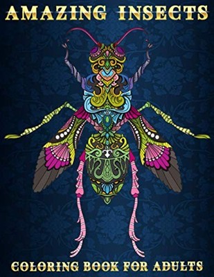 Amazing Insects: Coloring Book for ..., Zentangle Desig