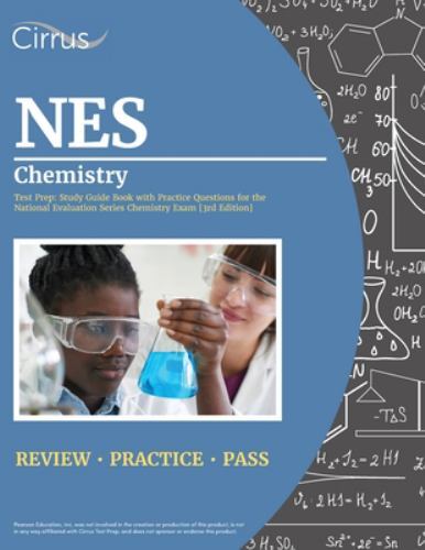 NES Chemistry Test Prep : Study Guide Book with Practice Questions for the National Evaluation ...
