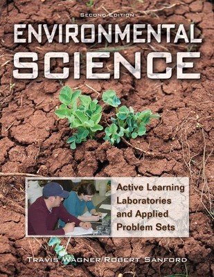 ENVIRONMENTAL SCIENCE: ACTIVE LEARNING LABORATORIES AND By Travis P. NEW