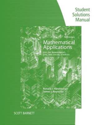 Student Solutions Manual for Harshbarger/Reynolds's Mathematical Applications