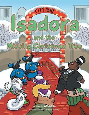 Isadora and the Missing Christmas Tree                                         