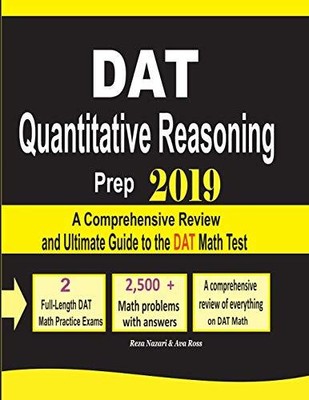 DAT QUANTITATIVE REASONING PREP 2019: A COMPREHENSIVE By Reza Nazari & Ava Ross