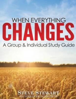When Everything Changes: A Group  Individual Study Guide - VERY GOOD