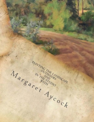 DIY Painting the Landscape Outside/Studio in Oil Margaret Aycock, How to Book