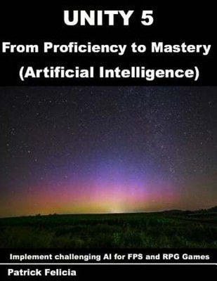 Unity 5 from Proficiency to Mastery: Artificial Intelligence: Implement: Used