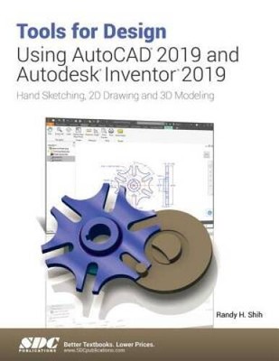 Tools for Design Using AutoCAD 2019 and Autodesk Inventor 2019 - ACCEPTABLE