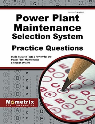POWER PLANT MAINTENANCE SELECTION SYSTEM PRACTICE By Mass Exam Secrets Test Prep
