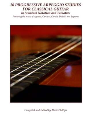 20 Progressive Arpeggio Studies for Classical Guitar in Standard Notation and