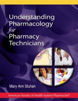 Understanding Pharmacology for Pharmacy Technicians by Stuhan: Used